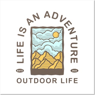 life in an adventure, outdoor life Posters and Art